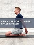 Arm Care for Climbers