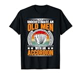 Si vous êtes un joueur d'accordéon, ce Ne sous-estimez jamais un vieil homme avec un motif d'accordéon est idéal pour vous.