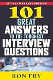 101 Great Answers to the Toughest Interview Questions