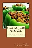 Look Ma, Still No Starch!: (A second grain-free recipe book from the Mocks) (Grain Free Goodies from a Couple of Mocks)