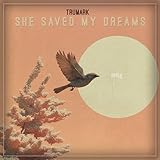  She Saved My Dreams