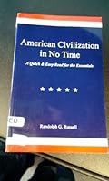 American Civilization in No Time 0967921465 Book Cover