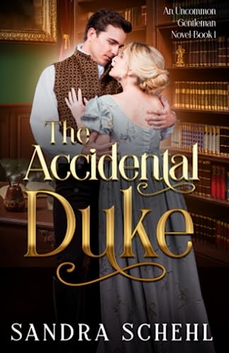 The Accidental Duke: An Uncommon Gentleman Novel 1661759114 Book Cover