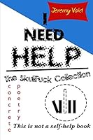 I Need Help: The SkullFuck Collection 0578165287 Book Cover