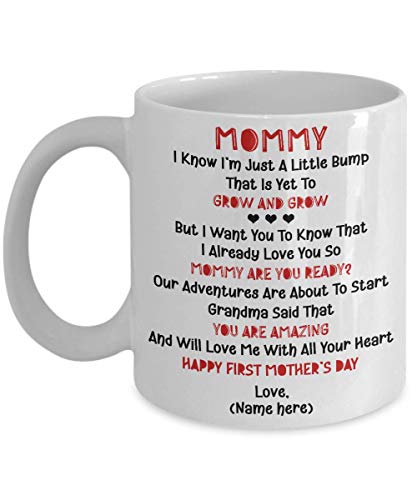 EpicMugs Personalized Mommy I Know I'm Just Little Bump That Is Yet To Grow Are You Ready Happy First Mother's Day Mug For Wife Mom 11oz or 15oz Mug