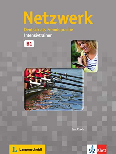 Netzwerk B1: Deutsch als Fremdsprache. Intensivtrainer (Netzwerk / Deutsch als Fremdsprache)