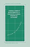 Foreign Direct Investment in a Changing Global Political Economy (International Political Economy Series)
