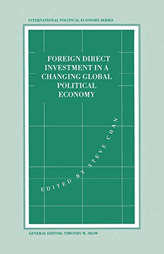 Foreign Direct Investment in a Changing Global Political Economy (International Political Economy Series)