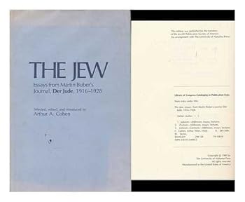 Hardcover The Jew, essays from Martin Buber's journal Der Jude, 1916-1928 (Judaic studies series) Book