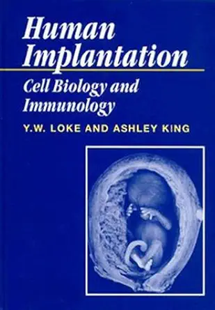 Human Implantation: Cell Biology and Immunology-Wow! eBook