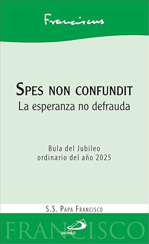 Spes non confundit: La esperanza no defrauda (Encíclicas y Docume...