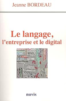 Paperback Le Langage, l'entreprise et le digital [French] Book