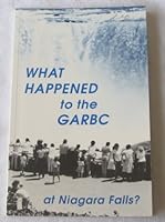 What Happened to the GARBC at Niagra Falls? B0026WB59K Book Cover