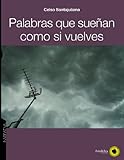Palabras que sueñan como si vuelves