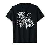 I May Be Old But I Got to See All The Cool Bands T-Shirt