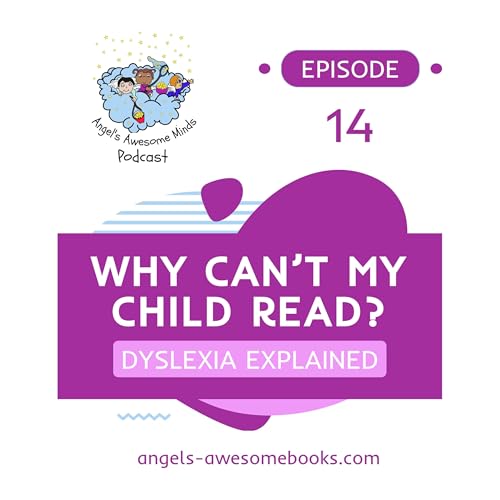 EPS 14 Dyslexia in Children Early Signs, Brain Science & What Parents Must Know