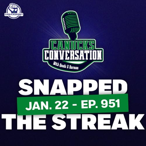Jan. 22: Canucks snap the streak + Family Feud JPat Edition (ep. 951)