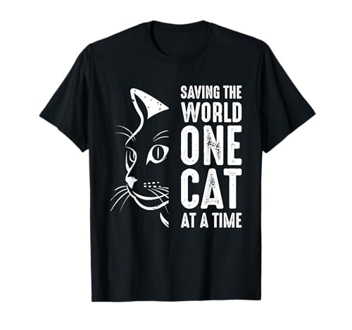 Saving The World One Cat At A Time - Cat Rescue T-Shirt