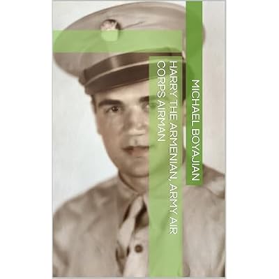 Harry the Armenian, Army Air Corps Airman