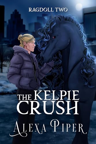 The Kelpie Crush (Ragdoll Book 2)