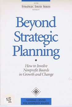 Paperback Beyond Strategic Planning How to Involve Nonprofit Boards Book