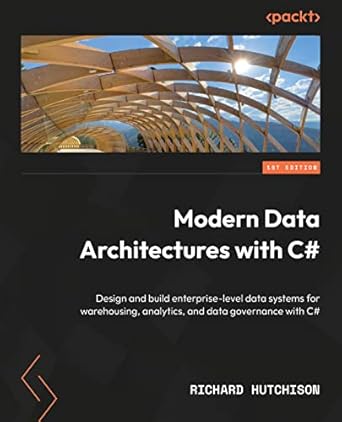 Amazon.com: Modern Data Architectures with C#: Design and build ...