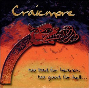 Craicmore Too Bad For Heaven Too Good For Hell Amazon Com Music Craicmore Too Bad For Heaven Too Good For Hell Amazon Com Music