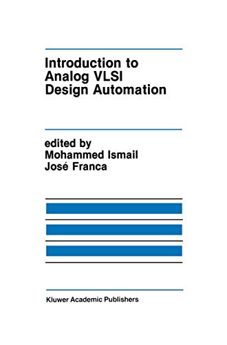 Introduction to Analog VLSI Design Automation (The Springer International Series in Engineering and Computer Science, 95)