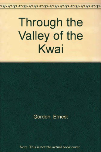Through the Valley of the Kwai 0313242208 Book Cover