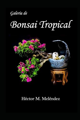 Galería de Bonsai Tropical (Libros de Mulato Bonsai)