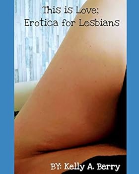 Paperback This is Love; Erotica for Lesbians Book