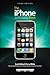 The iPhone Book: How to Do the Most Important, Useful & Fun Stuff with Your iPhone