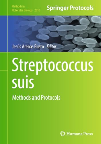 Streptococcus suis: Methods and Protocols (Methods in Molecular Biology, 2815, Band 2815)