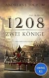Die Erzburg 1208: Zwei Könige
