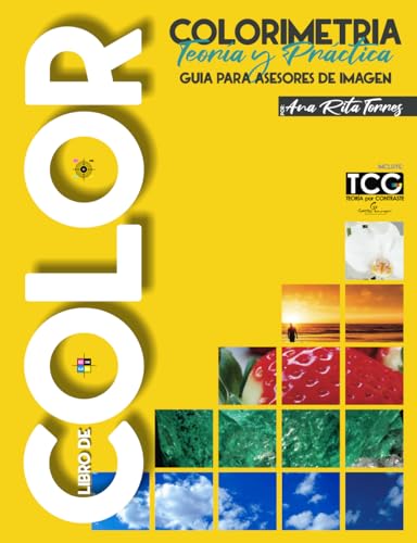COLORIMETRÍA Teoría y Práctica: Guía para Asesores de Imagen, Mejora tu servicio como Coach de Imagen