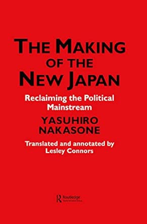 The Making of the New Japan: Reclaiming the Political Mainstream book cover