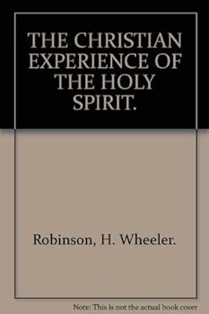 The Christian Experience Of The Holy Spirit