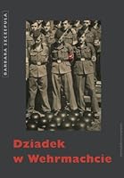 Dziadek W Wehrmachcie 8374537094 Book Cover