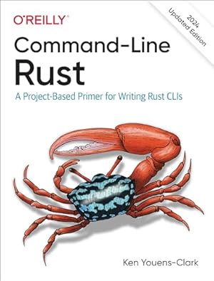 Book cover Command-Line Rust: A Project-Based Primer for Writing Rust CLIs