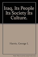 Iraq, Its people, Its society, Its Culture B000KK8ELM Book Cover