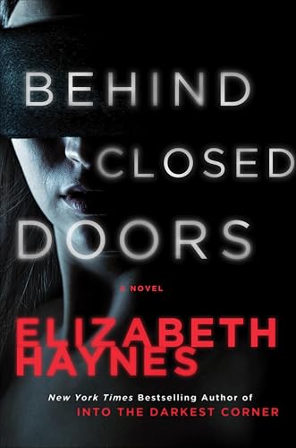 Behind Closed Doors: A Novel (Detective Chief Inspector Louisa Smith Book 2)