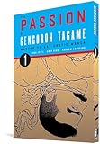 The Passion of Gengoroh Tagame: Master of Gay Erotic Manga Vol. 1