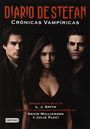 Diario de Stefan / Stefan's diaries (Cronicas Vampiricas (Destino))