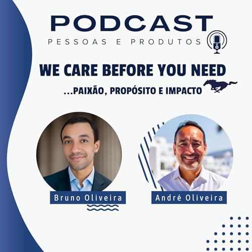 We Care Before You Need &ndash; Paix&atilde;o, Prop&oacute;sito e Impacto!