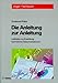 Die Anleitung zur Anleitung: Leitfaden zur Erstellung technischer Dokumentationen zur günstig Kaufen-Die Anleitung zur Anleitung: Leitfaden zur Erstellung technischer Dokumentationen