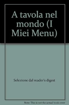 Hardcover A tavola nel mondo (I Miei Menu) Book