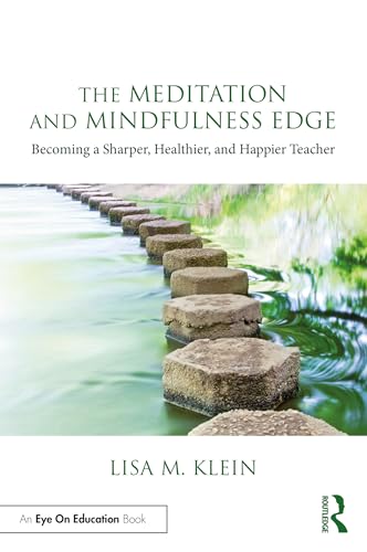 The Meditation and Mindfulness Edge (Routledge Eye on Education)