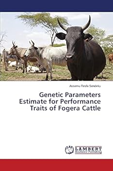 Paperback Genetic Parameters Estimate for Performance Traits of Fogera Cattle Book