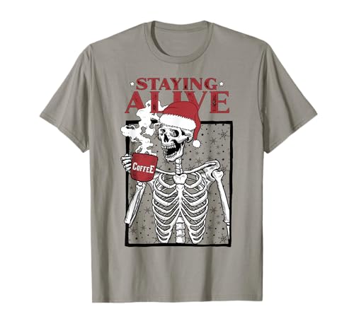 Funny Christmas Skeleton Drinking Coffee Skull Staying Alive T-Shirt