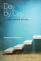 Day by Day in the Upper Room 1593872844 Book Cover